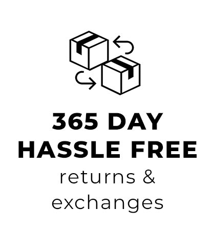 365 day hassle free returns & exchanges