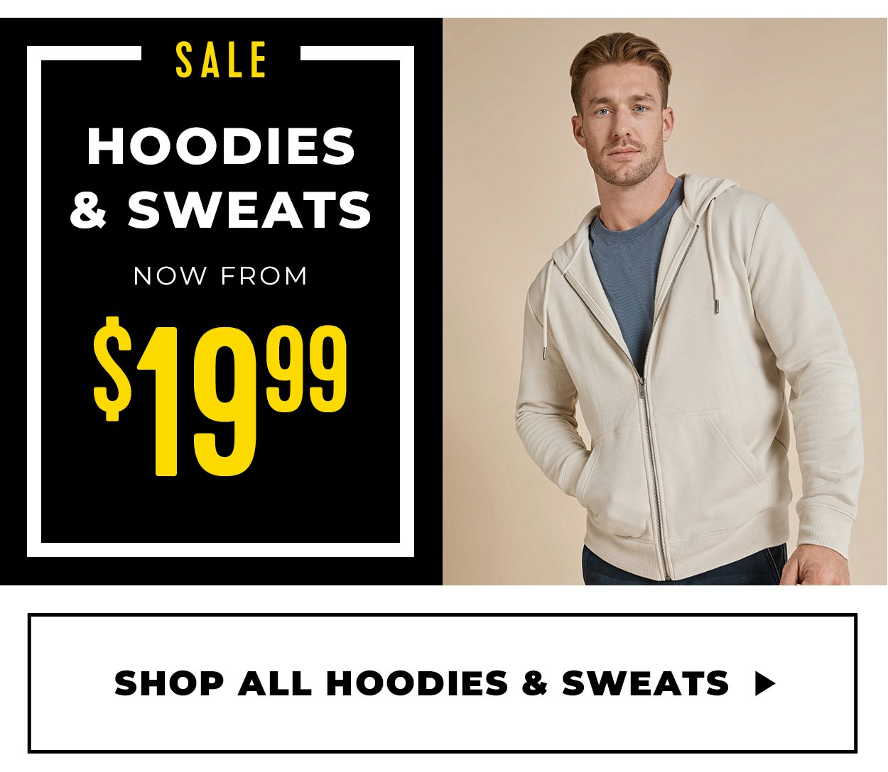 Sale hoodies & sweats now from $19.99
