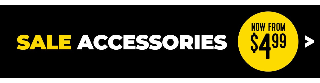 Sale accessories now from $4.99