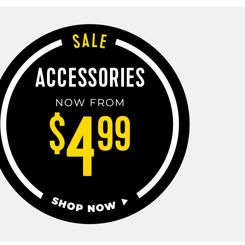 Accessories from $4.99