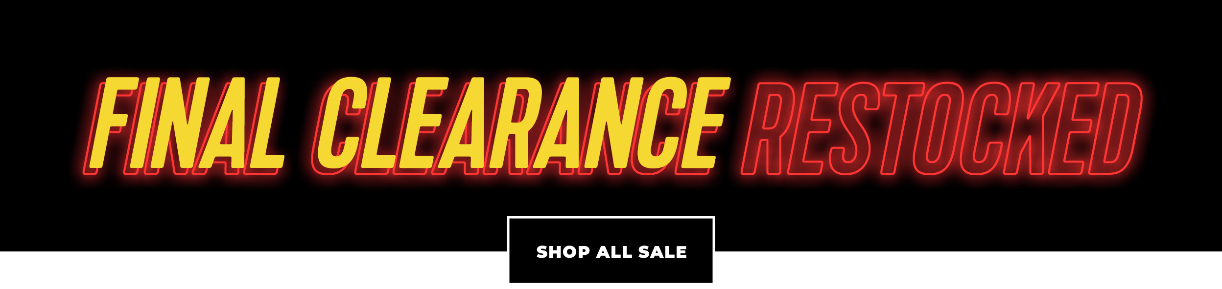 FINAL CLEARANCE RESTOCKED