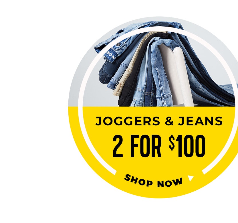 Joggers & Jeans 2 for $100