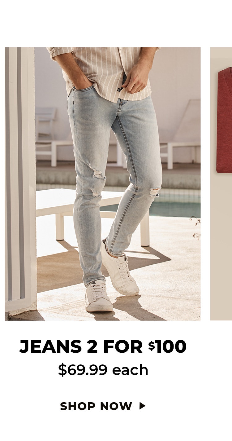 Jeans 2 for $100