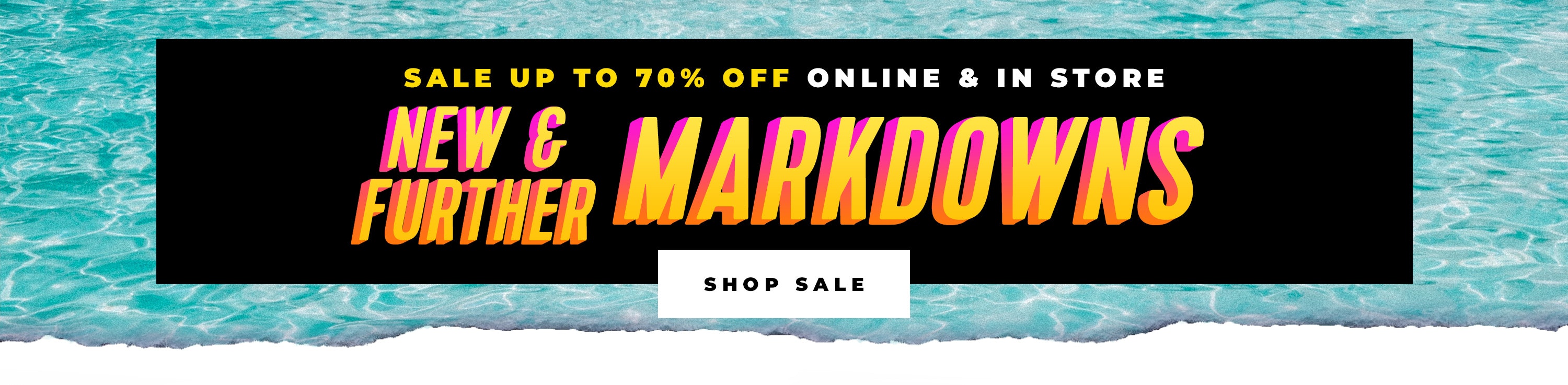 Sale up to 70% Off New & Further Markdowns