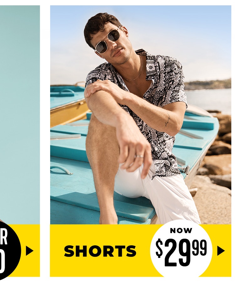 Shorts now $29.99