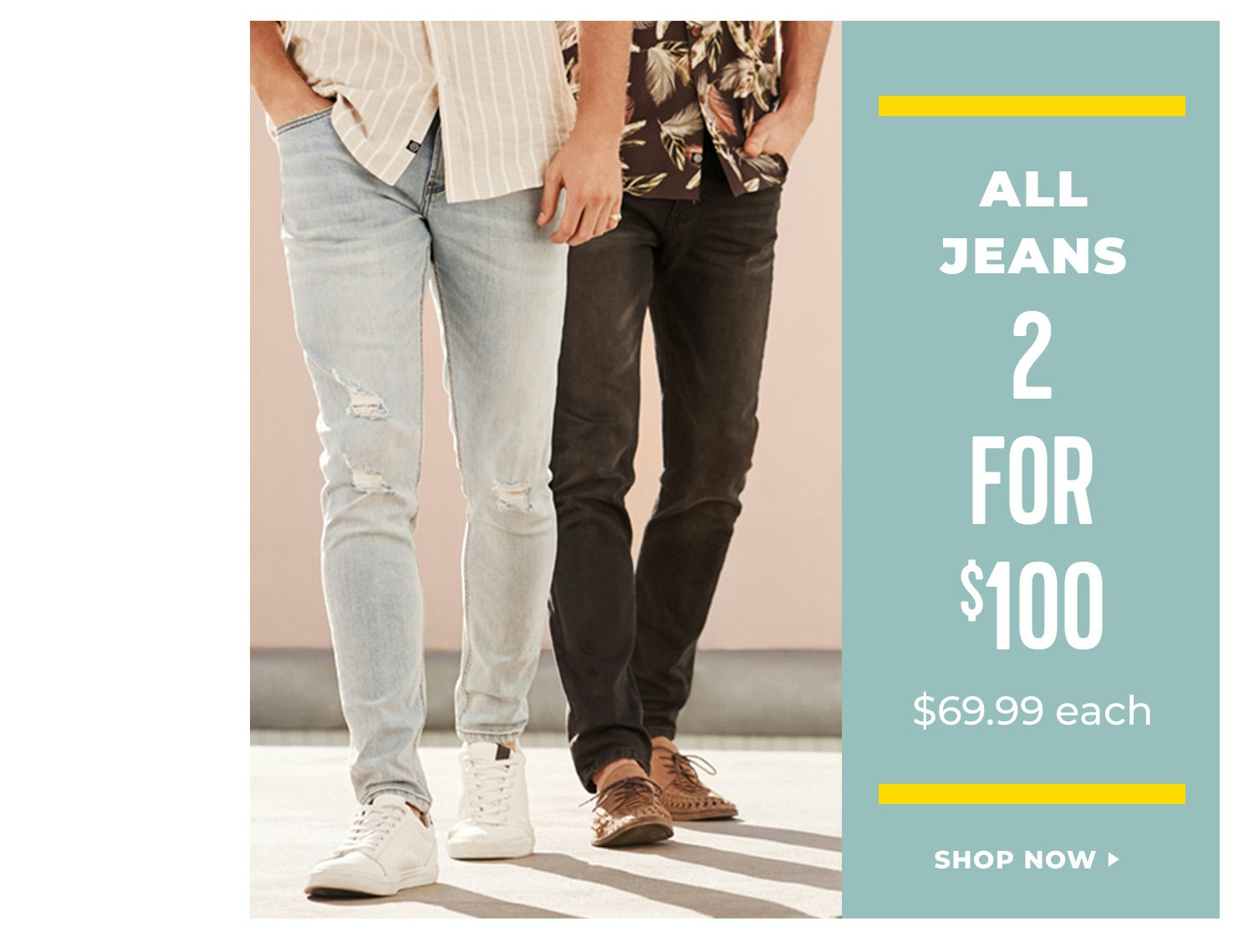 Jeans 2 for $100