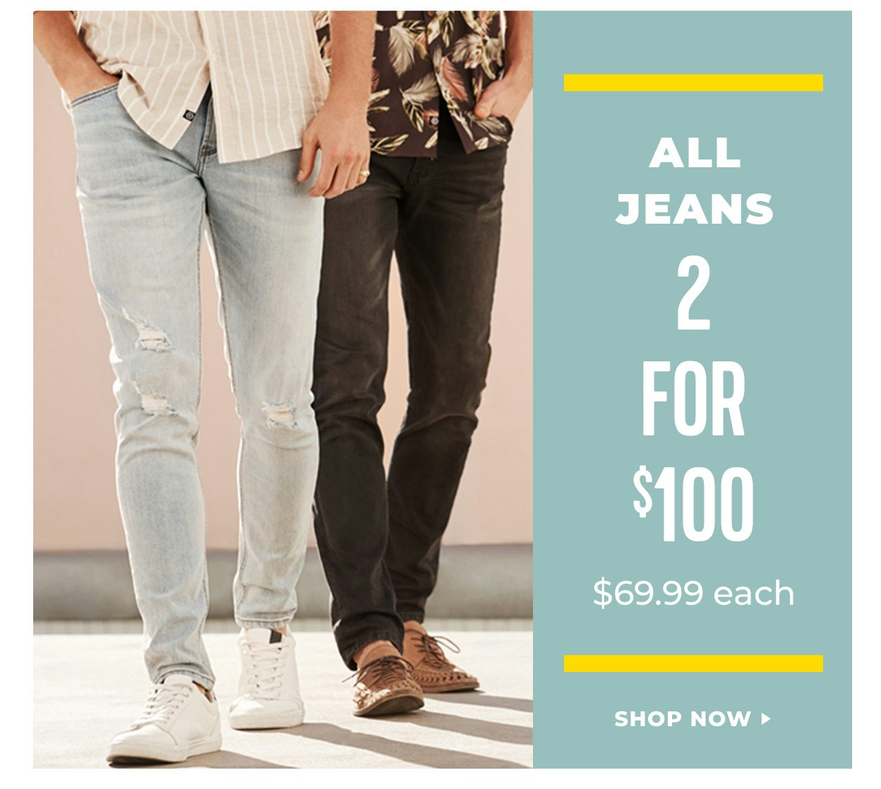 2 for $100 Jeans