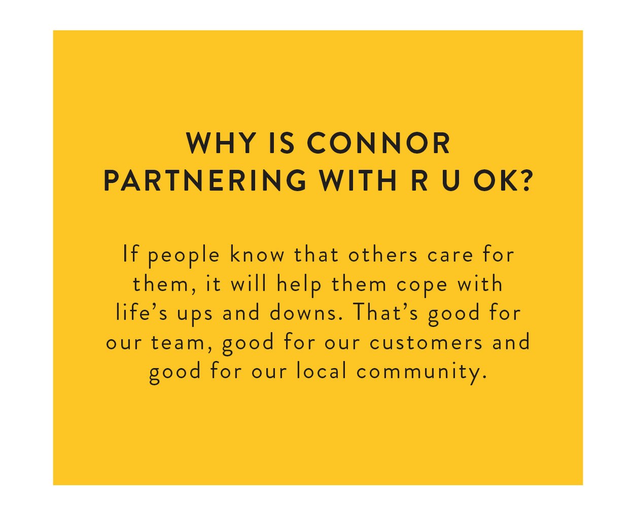 Why is Connor partnering with RUOK?
