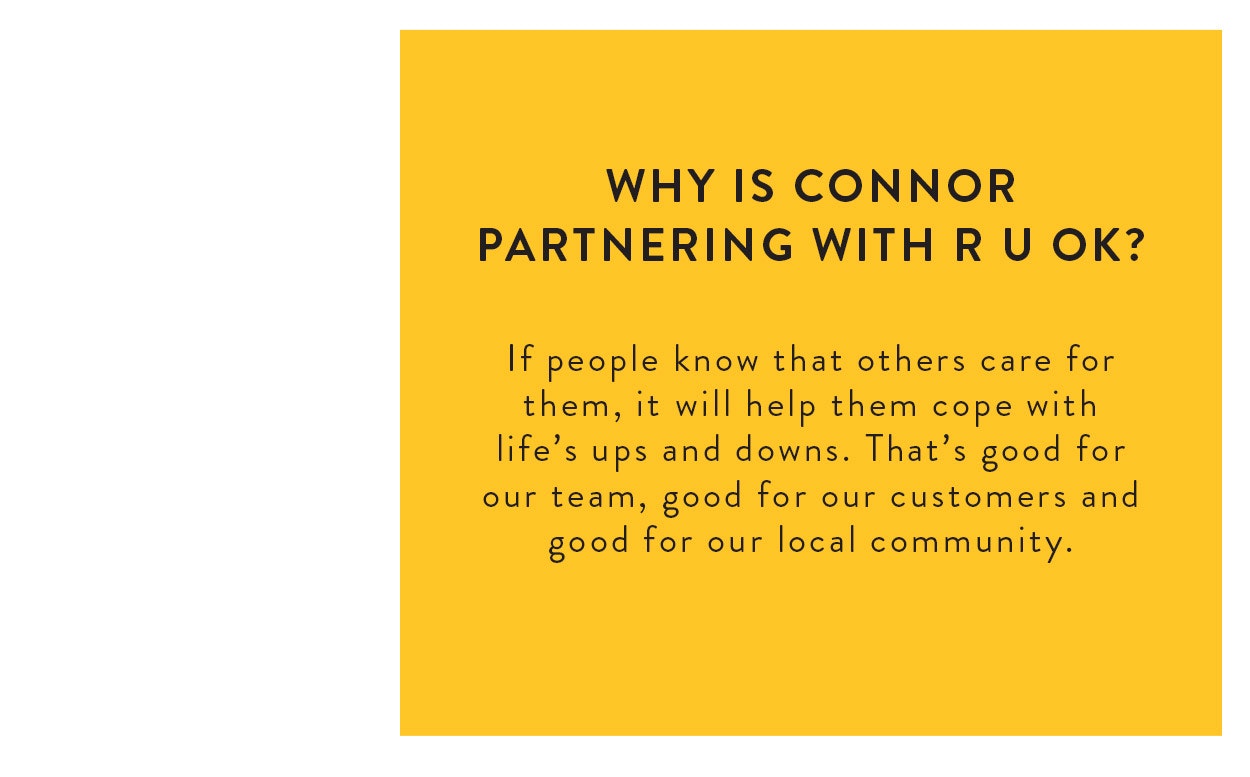Why is Connor partnering with RUOK?